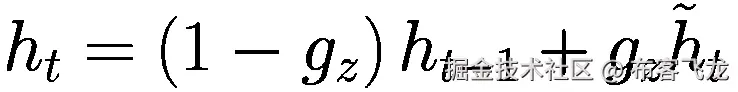 {h}_t=\left(1-{g}_z\right){h}_{t-1}+{g}_z\tilde{h}_{t}