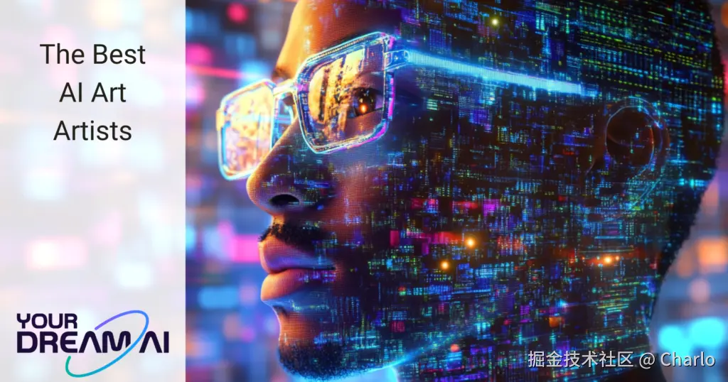 18 位值得关注的最佳 AI 艺术家