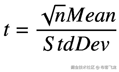 t=\frac{\sqrt{n} Mean}{StdDev}