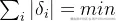\sum_{i}^{}|\delta _{i}|=min