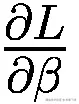 \frac{\partial L}{\partial \beta }