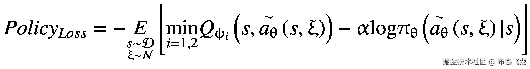 Polic{y}_{Loss}=-\underset{\underset{\upxi \sim \mathcal{N}}{s\sim \mathcal{D}}}{E}\left[\underset{i=1,2}{\min }{Q}_{\upphi_i}\left(s,\overset{\sim }{a_{\uptheta}}\left(s,\upxi \right)\right)-\upalpha \mathrm{log}{\uppi}_{\uptheta}\left(\overset{\sim }{a_{\uptheta}}\left(s,\upxi \right)|s\right)\right]