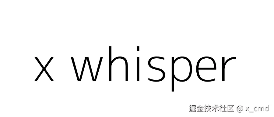 x+whisper.png