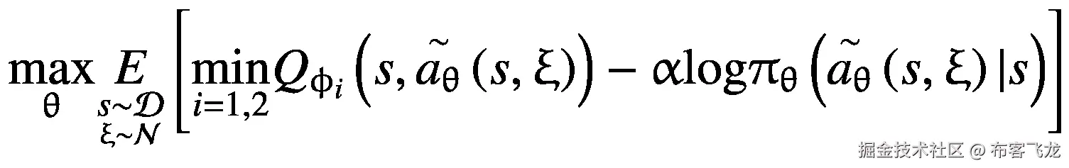 \underset{\uptheta}{\max}\underset{\underset{\upxi \sim \mathcal{N}}{s\sim \mathcal{D}}}{E}\left[\underset{i=1,2}{\min }{Q}_{\upphi_i}\left(s,\overset{\sim }{a_{\uptheta}}\left(s,\upxi \right)\right)-\upalpha \mathrm{log}{\uppi}_{\uptheta}\left(\overset{\sim }{a_{\uptheta}}\left(s,\upxi \right)|s\right)\right]