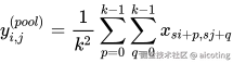 y_{i,j}^{(pool)} = \frac{1}{k^2} \sum_{p=0}^{k-1} \sum_{q=0}^{k-1} x_{s i + p, s j + q}