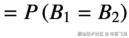 =P\left({B}_1={B}_2\right)