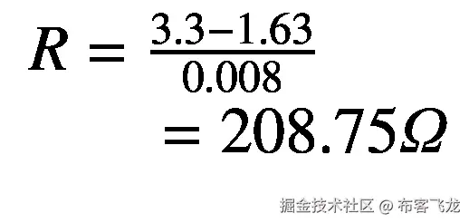 {\displaystyle \begin{array}{l}R=\frac{3.3-1.63}{0.008}\\ {}\kern1.75em =208.75\varOmega \end{array}}
