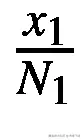 \frac{x_1}{N_1}