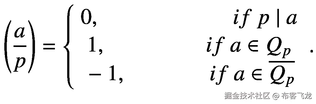 \left(\frac{a}{p}\right)=\left\{\begin{array}{c}0,\kern6em if\ p\mid a\\ {}1,\kern4.5em if\ a\in {Q}_p\\ {}-1,\kern3.75em if\ a\in \overline{Q_p}\end{array}\right..