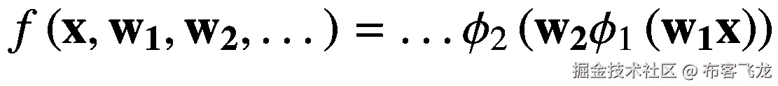 f\left(\mathbf{x},{\mathbf{w}}_{\mathbf{1}},{\mathbf{w}}_{\mathbf{2}},\dots \right)=\dots {\phi}_2\left({\mathbf{w}}_{\mathbf{2}}{\phi}_1\left({\mathbf{w}}_{\mathbf{1}}\mathbf{x}\right)\right)