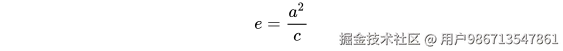   e=\frac{a^2}{c}
\\