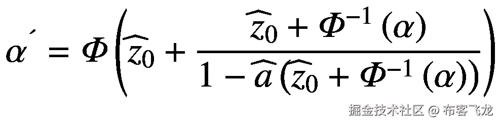 {\alpha}^{\acute{\mkern6mu}}=\varPhi \left({\widehat{z}}_0+\frac{{\widehat{z}}_0+{\varPhi}^{-1}\left(\alpha \right)}{1-\widehat{a}\left({\widehat{z}}_0+{\varPhi}^{-1}\left(\alpha \right)\right)}\right)