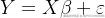 Y=X\beta +\varepsilon