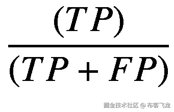 \frac{(TP)}{\left( TP+ FP\right)}