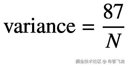 \mathrm{variance}=\frac{87}{N}