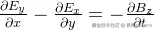 \frac{\partial{E_y}}{\partial{x}}-\frac{\partial{E_x}}{\partial{y}}=-\frac{\partial{B_z}}{\partial{t}}