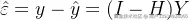 \hat{\varepsilon }=y-\hat{y}=(I-H)Y