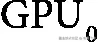 <mml:math xmlns:mml="http://www.w3.org/1998/Math/MathML" xmlns:m="http://schemas.openxmlformats.org/officeDocument/2006/math">mml:msubmml:mrowmml:mtextGPU</mml:mtext></mml:mrow>mml:mrowmml:mn0</mml:mn></mml:mrow></mml:msub></mml:math>