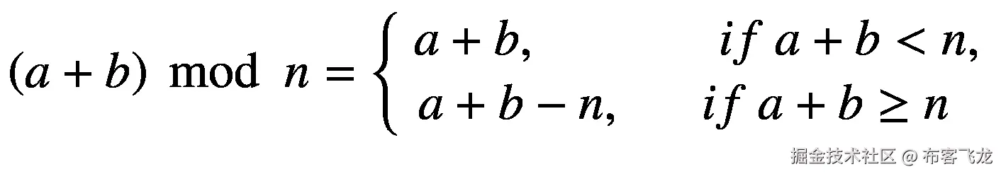 \left(a+b\right)\ \mathit{\operatorname{mod}}\kern0.5em n=\left\{\begin{array}{c}a+b,\kern3.5em if\ a+b&lt;n,\\ {}a+b-n,\kern1.5em if\ a+b\ge n\kern0.5em \end{array}\right.