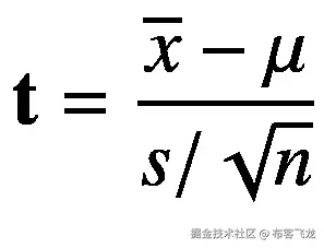 \mathbf{t}=\frac{\overline{x}-\mu }{s/\sqrt{n}}