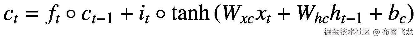 {c}_t={f}_t\circ {c}_{t-1}+{i}_t\circ \tanh \left({W}_{xc}{x}_t+{W}_{hc}{h}_{t-1}+{b}_c\right)