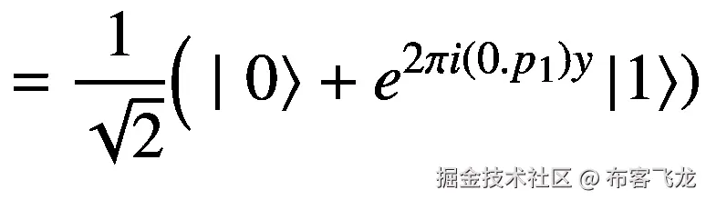 =\frac{1}{\sqrt{2}}\Big(\mid \left.0\right\rangle +{e}^{2\pi i\left(0.{p}_1\right)y}\left|\left.1\right\rangle \right)
