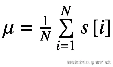 \mu =\frac{1}{N}\sum \limits_{i=1}^Ns\left[i\right]