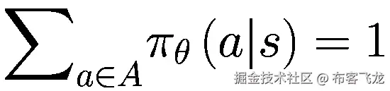 {\sum}_{a\in A}{\pi}_{\theta}\left(a|s\right)=1