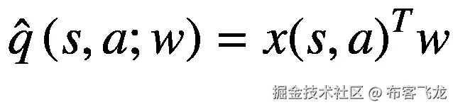 \hat{q}\left(s,a;w\right)=x{\left(s,a\right)}^Tw
