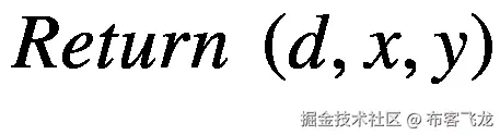 $$ Return\ \left(d,x,y\right) $$