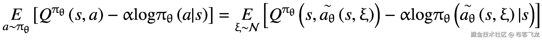 \underset{a\sim {\uppi}_{\uptheta}}{E}\left[{Q}^{\uppi_{\uptheta}}\left(s,a\right)-\upalpha \mathrm{log}{\uppi}_{\uptheta}\left(a|s\right)\right]=\underset{\upxi \sim \mathcal{N}}{E}\left[{Q}^{\uppi_{\uptheta}}\left(s,\overset{\sim }{a_{\uptheta}}\left(s,\upxi \right)\right)-\upalpha \mathrm{log}{\uppi}_{\uptheta}\left(\overset{\sim }{a_{\uptheta}}\left(s,\upxi \right)|s\right)\right]