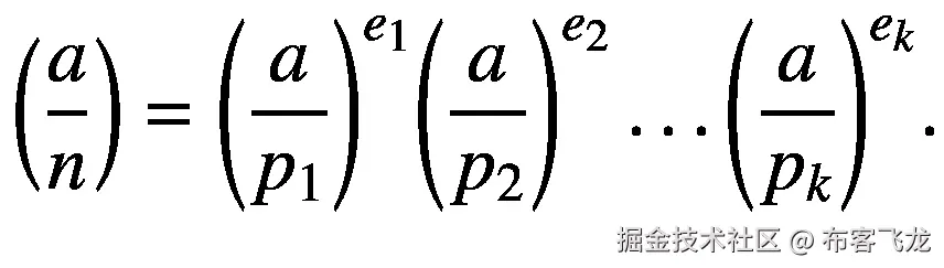 \left(\frac{a}{n}\right)={\left(\frac{a}{p_1}\right)}^{e_1}{\left(\frac{a}{p_2}\right)}^{e_2}\dots {\left(\frac{a}{p_k}\right)}^{e_k}.