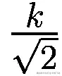 \frac{k}{\sqrt{2}}